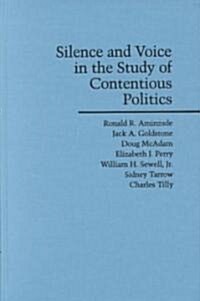 Silence and Voice in the Study of Contentious Politics (Hardcover)