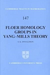 Floer Homology Groups in Yang-Mills Theory (Hardcover)