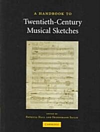 A Handbook to Twentieth-Century Musical Sketches (Hardcover)