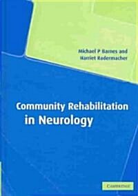 Community Rehabilitation in Neurology (Hardcover)