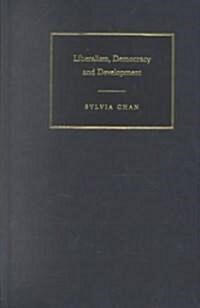 Liberalism, Democracy and Development (Hardcover)