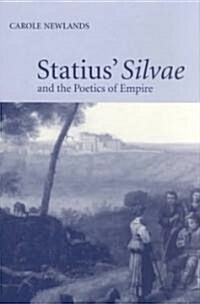 Statius Silvae and the Poetics of Empire (Hardcover)