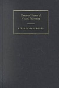 Descartes System of Natural Philosophy (Hardcover)