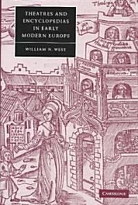 Theatres and Encyclopedias in Early Modern Europe (Hardcover)