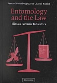 Entomology and the Law : Flies as Forensic Indicators (Hardcover)