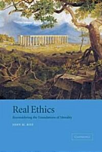 Real Ethics : Reconsidering the Foundations of Morality (Hardcover)