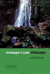 Heideggers Later Philosophy (Hardcover)