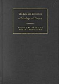 The Law and Economics of Marriage and Divorce (Hardcover)