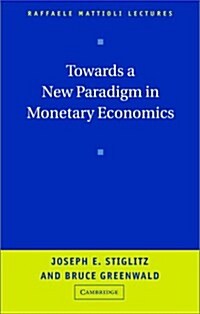 Towards a New Paradigm in Monetary Economics (Hardcover)