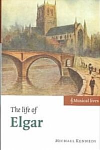 The Life of Elgar (Hardcover)