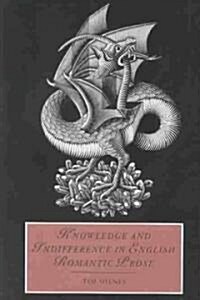 Knowledge and Indifference in English Romantic Prose (Hardcover)