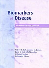 Biomarkers of Disease : An Evidence-Based Approach (Hardcover)