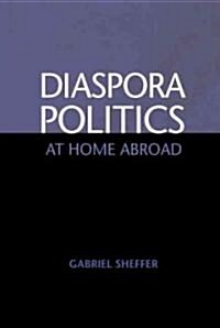 Diaspora Politics : At Home Abroad (Hardcover)