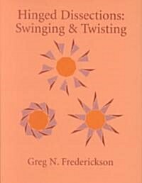 Hinged Dissections : Swinging and Twisting (Hardcover)