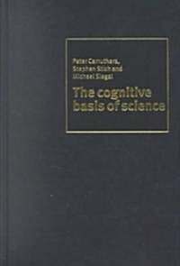 The Cognitive Basis of Science (Hardcover)