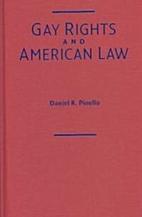 Gay Rights and American Law (Hardcover)