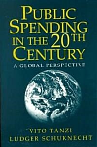 Public Spending in the 20th Century : A Global Perspective (Paperback)