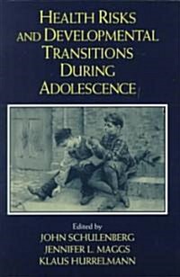 Health Risks and Developmental Transitions During Adolescence (Paperback)