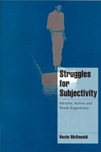 Struggles for Subjectivity : Identity, Action and Youth Experience (Paperback)