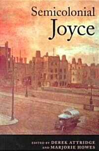 Semicolonial Joyce (Paperback)