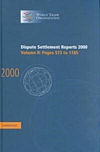 Dispute Settlement Reports 2000: Volume 2, Pages 573-1185 (Hardcover)