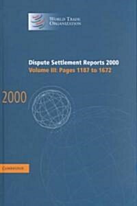 Dispute Settlement Reports 2000: Volume 3, Pages 1187-1672 (Hardcover)