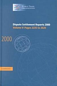 Dispute Settlement Reports 2000: Volume 5, Pages 2235-2620 (Hardcover)
