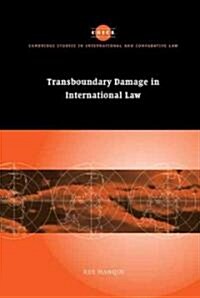 Transboundary Damage in International Law (Hardcover)