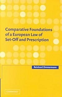 Comparative Foundations of a European Law of Set-Off and Prescription (Hardcover)