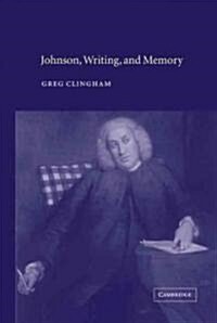 Johnson, Writing, and Memory (Hardcover)