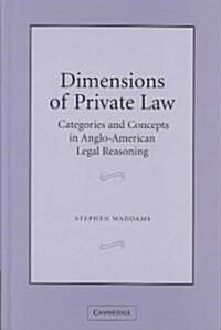Dimensions of Private Law : Categories and Concepts in Anglo-American Legal Reasoning (Hardcover)