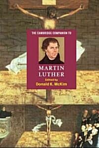 The Cambridge Companion to Martin Luther (Hardcover)