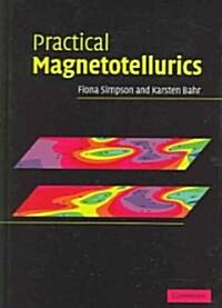 Practical Magnetotellurics (Hardcover)