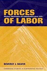 Forces of Labor : Workers Movements and Globalization Since 1870 (Hardcover)