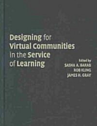 Designing for Virtual Communities in the Service of Learning (Hardcover)