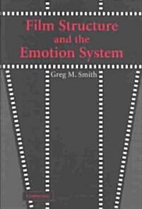 Film Structure and the Emotion System (Hardcover)