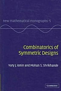 Combinatorics of Symmetric Designs (Hardcover)