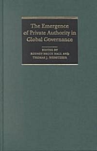 The Emergence of Private Authority in Global Governance (Hardcover)