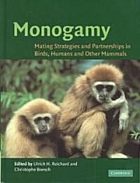 Monogamy : Mating Strategies and Partnerships in Birds, Humans and Other Mammals (Hardcover)