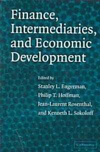 Finance, Intermediaries, and Economic Development (Hardcover)