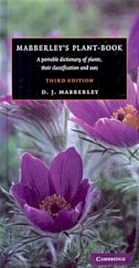 Mabberleys Plant-book : A Portable Dictionary of Plants, their Classification and Uses (Hardcover, 3 Revised edition)