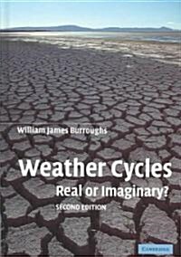Weather Cycles : Real or Imaginary? (Hardcover, 2 Revised edition)