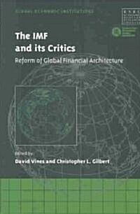 The IMF and its Critics : Reform of Global Financial Architecture (Hardcover)