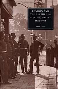 London and the Culture of Homosexuality, 1885–1914 (Hardcover)