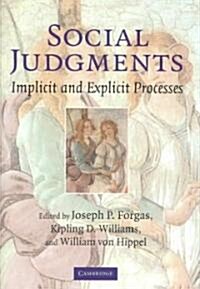 Social Judgments : Implicit and Explicit Processes (Hardcover)