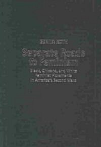 Separate Roads to Feminism : Black, Chicana, and White Feminist Movements in Americas Second Wave (Hardcover)