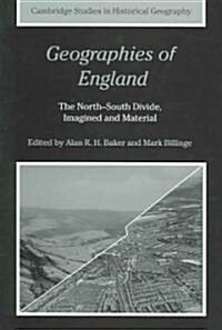 Geographies of England : The North-South Divide, Material and Imagined (Hardcover)