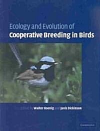 Ecology and Evolution of Cooperative Breeding in Birds (Hardcover)