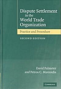 Dispute Settlement in the World Trade Organization : Practice and Procedure (Hardcover, 2 Revised edition)