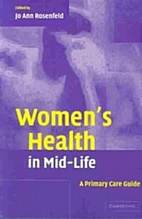 Womens Health in Mid-Life : A Primary Care Guide (Paperback)